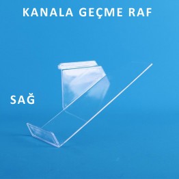 Kanala Geçme Raf- Sağ/Sol - Şeffaf